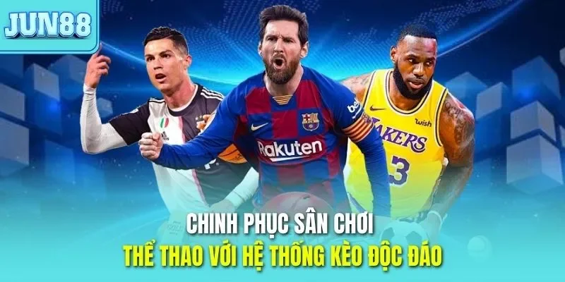Trang chủ 329 Chinh phục sân chơi thể thao JUN88 với hệ thống kèo độc đáo