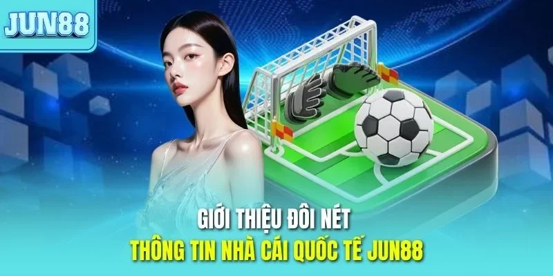 Trang chủ 323 Giới thiệu đôi nét thông tin nhà cái quốc tế JUN88